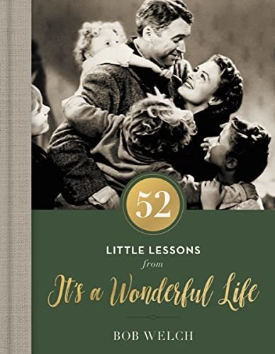 52 Little Lessons From Its A Wonderful Life, De Welch, Bob. Editorial Thomas Nelson, Tapa Dura En Inglés, 2021