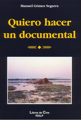 Quiero Hacer Un Documental, De Gómez Segarra, Manuel. Editorial Ediciones Rialp, S.a., Tapa Blanda En Español