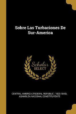Libro Sobre Las Turbaciones De Sur-america - Central Amer...