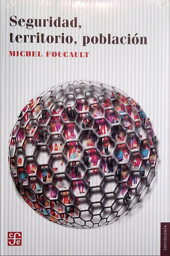 Seguridad, Territorio, Población / Michel Foucault (envíos)