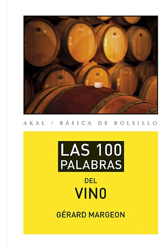 Las 100 Palabras Del Vino - Gérard Margeon