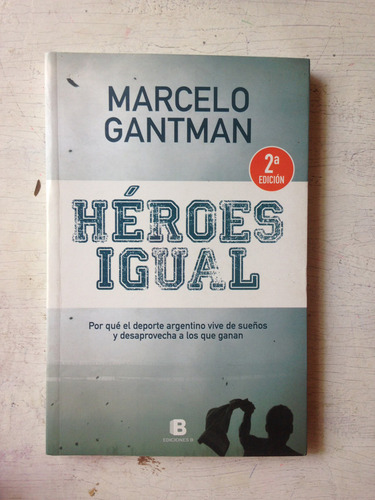 Heroes Igual: Marcelo Gantman