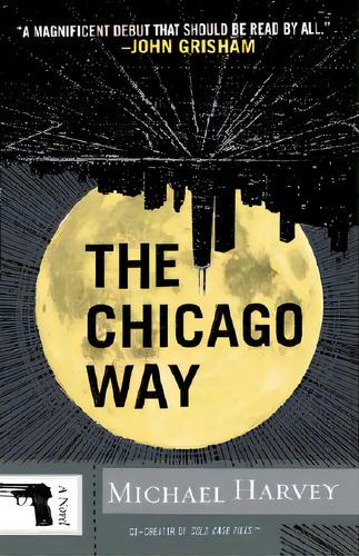 The Chicago Way, De Harvey, Michael. Editorial Vintage, Tapa Blanda En Inglés