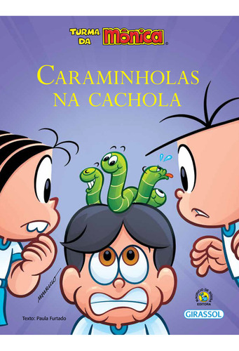 Turma da Mônica - Amor-perfeito - Caraminholas na cachola, de PAULA FURTADO. Editora Girassol, capa mole em português