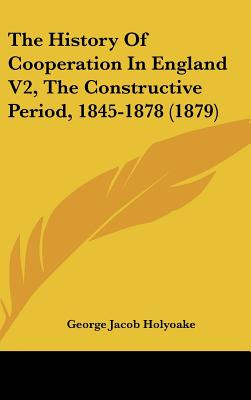 Libro The History Of Cooperation In England V2, The Const...