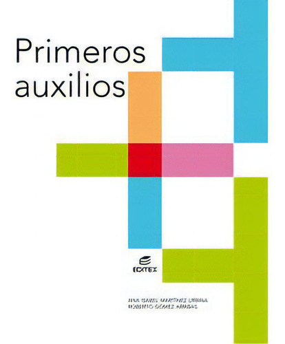 Primeros Auxilios, De Martínez Urbina, Ana Isabel., Vol. 1. Editorial Editorial Editex, Tapa Blanda En Español