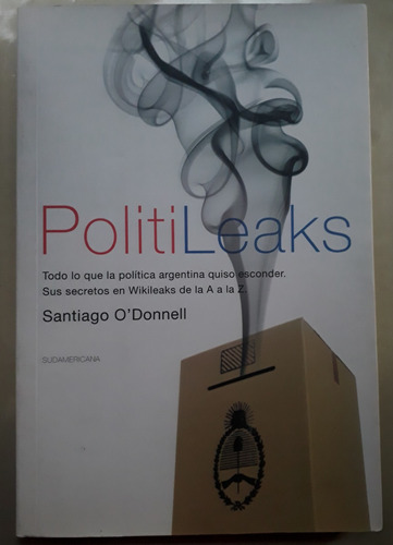 Politileaks - Santiago O´donnell