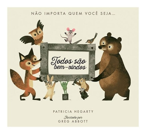 Todos Sao Bem Vindos Nao Importa Quem Voce Seja..., De Hegarty, Patricia. Editora Ciranda Cultural, Capa Mole Em Português