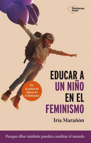 Libro Educar A Un Niño En El Feminismo
