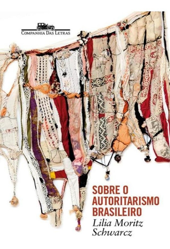 Sobre O Autoritarismo Brasileiro