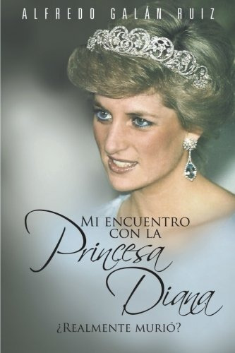 Libro : Mi Encuentro Con La Princesa Diana: Realmente Mur...