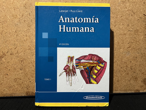 Anatomia Humana, Tomo 1. Latarjet. 4a Edicion. (Usado)