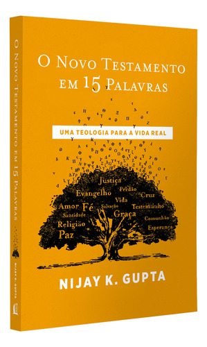 O Novo Testamento Em 15 Palavras, De Nijay Gupta. Editorial Thomas Nelson Brasil, Capa Mole, Edição 1 Em Português, 2024