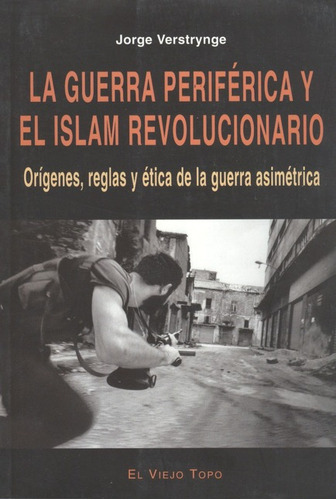 Guerra Periférica Y El Islam Revolucionario, La