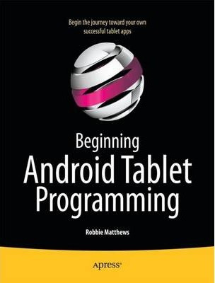 Libro Beginning Android Tablet Programming - Robbie Matth...