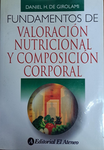 Fundamentos De Valoración Nutricional Y Composición Corporal