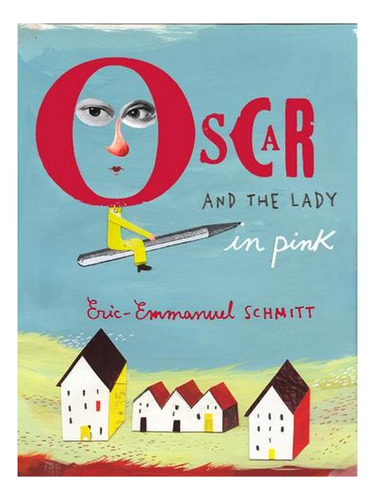 Oscar And The Lady In Pink (paperback) - Eric-emmanuel. Ew03