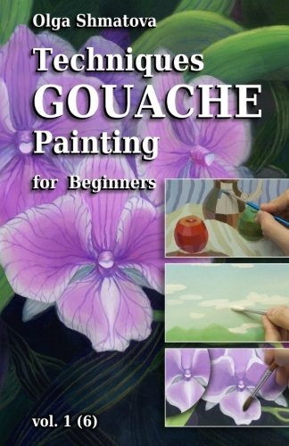 Techniques Gouache Painting For Beginners Vol1 Secrets Of Pr