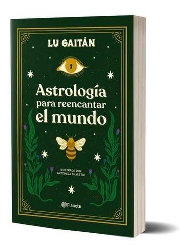 Astrología para reencantar el mundo, de Lu Gaitán. Editorial Planeta, tapa dura en español, 2021