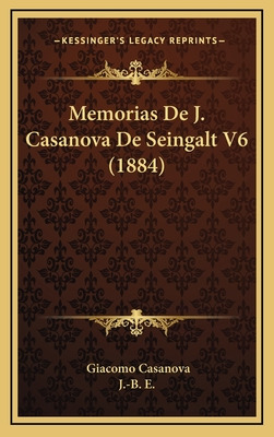 Libro Memorias De J. Casanova De Seingalt V6 (1884) - Cas...