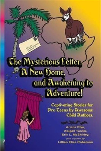The Mysterious Letter, A New Home, And Awakening To Adven...