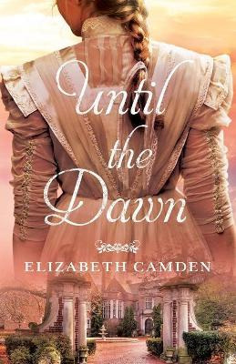 Libro Until The Dawn - Elizabeth Camden