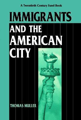Libro Immigrants And The American City - Thomas Mã¼ller
