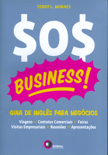 SOS business! - guia de inglês para negócios, de Moraes, Teddy L.. Bantim Canato E Guazzelli Editora Ltda, capa mole em português, 2008