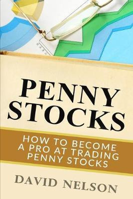 Libro Penny Stocks : How To Become A Pro At Trading Penny...