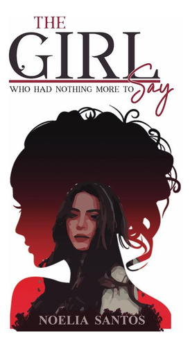 The Girl Who Had Nothing More To Say, De Noelia Santos