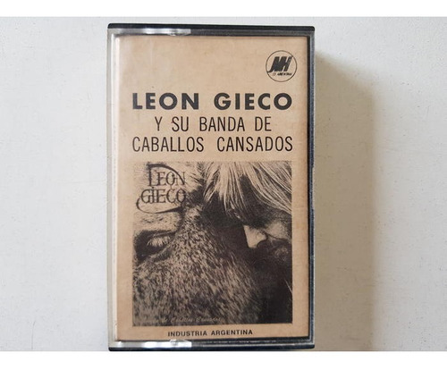 Leon Gieco - Leon Gieco Y Su Banda De Caballos Cansado