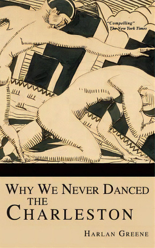 Why We Never Danced The Charleston, De Greene, Harlan. Editorial History Pr, Tapa Dura En Inglés