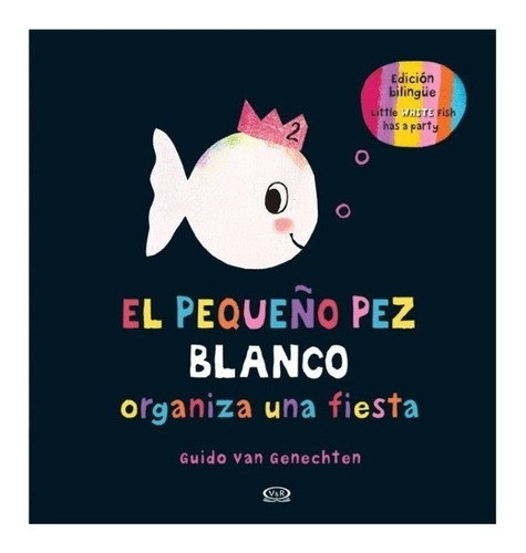 Pequeño Pez Blanco Organiza Una Fiesta Bilingue