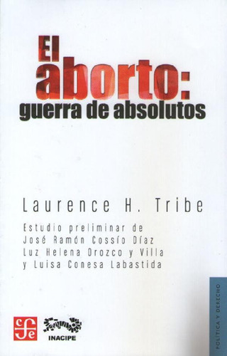 Libro - El Aborto - Guerra De Absolutos, De Tribe, Lawrence