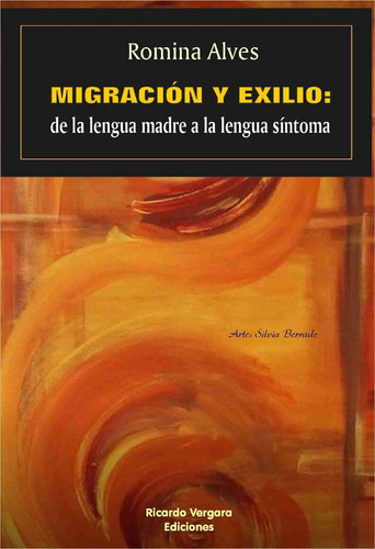 Migración Y Exilio De Romina Alves 