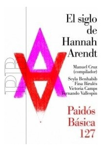 El Siglo De Hannah  Arendt - Cruz, Manuel