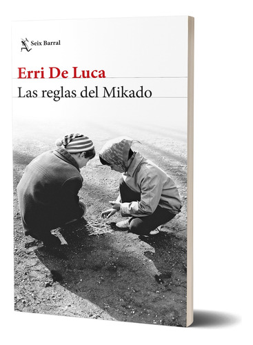 Las Reglas Del Mikado - Erri De Luca, Seix Barral