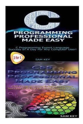 Libro C Programming Professional Made Easy & Css Programm...