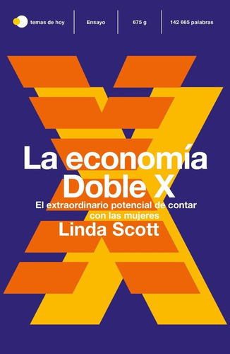 La Economãâa Doble X, De Scott, Linda. Editorial Ediciones Temas De Hoy, Tapa Dura En Español