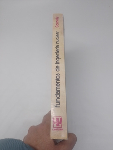 Libro Fundamentos De Ingeniería Nuclear Thomas J. Connolly (Usado)