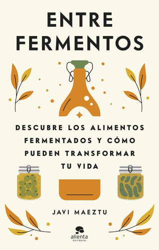 Libro Entre Fermentos - Javi Maeztu