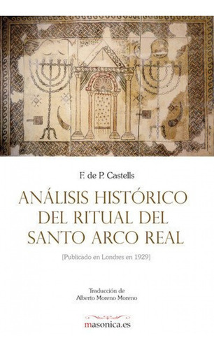 Analisis Historico Del Ritual Del Santo Arco Real Publicado 