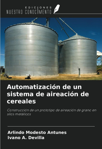Automatización De Un Sistema De Aireación De Cereales: Const