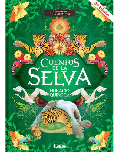 Cuentos De La Selva (hc) Nueva Edicion, De Horacio Quiroga. Libro Album Editorial Ediciones Lea, Tapa Dura, Edición 1 En Español, 2025