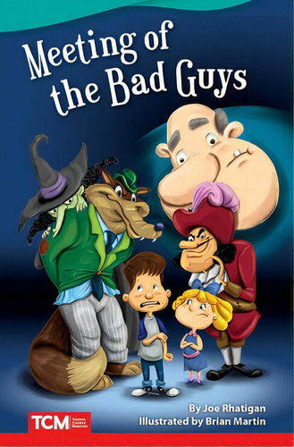 Meeting Of The Bad Guys, De Rhatigan, Joe. Editorial Teacher Created Materials, Tapa Blanda En Inglés