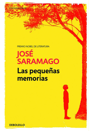 Pequeñas Memorias, Las, De José Saramago. Editorial Debolsillo, Tapa Blanda En Español