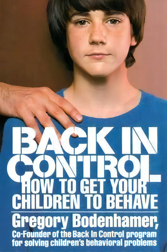 Back In Control, De Gregory Bodenhamer. Editorial Simon & Schuster, Tapa Blanda En Inglés