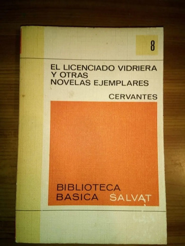 El Licenciado Vidriera Y Otras Novelas Ejemplares Cervantes 