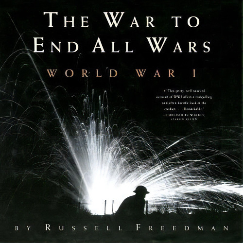 War To End All Wars: World War I, De Russell Freedman. Editorial Houghton Mifflin, Tapa Blanda En Inglés