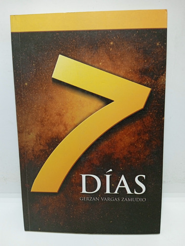 7 Días - Gerzan Vargas Zamudio - Literatura Colombiana